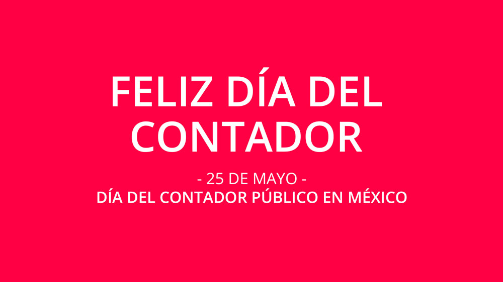 25 de Mayo: Día del Contador Público en México 2021 - nosotros-los- contadores
